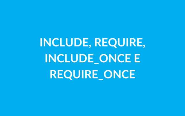 Tabella comparativa tra include e require in PHP