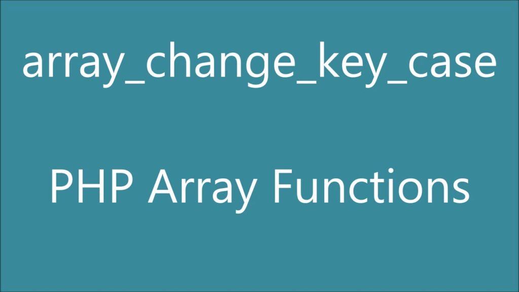 PHP: array_change_key_case() – Guida pratica con esempi
